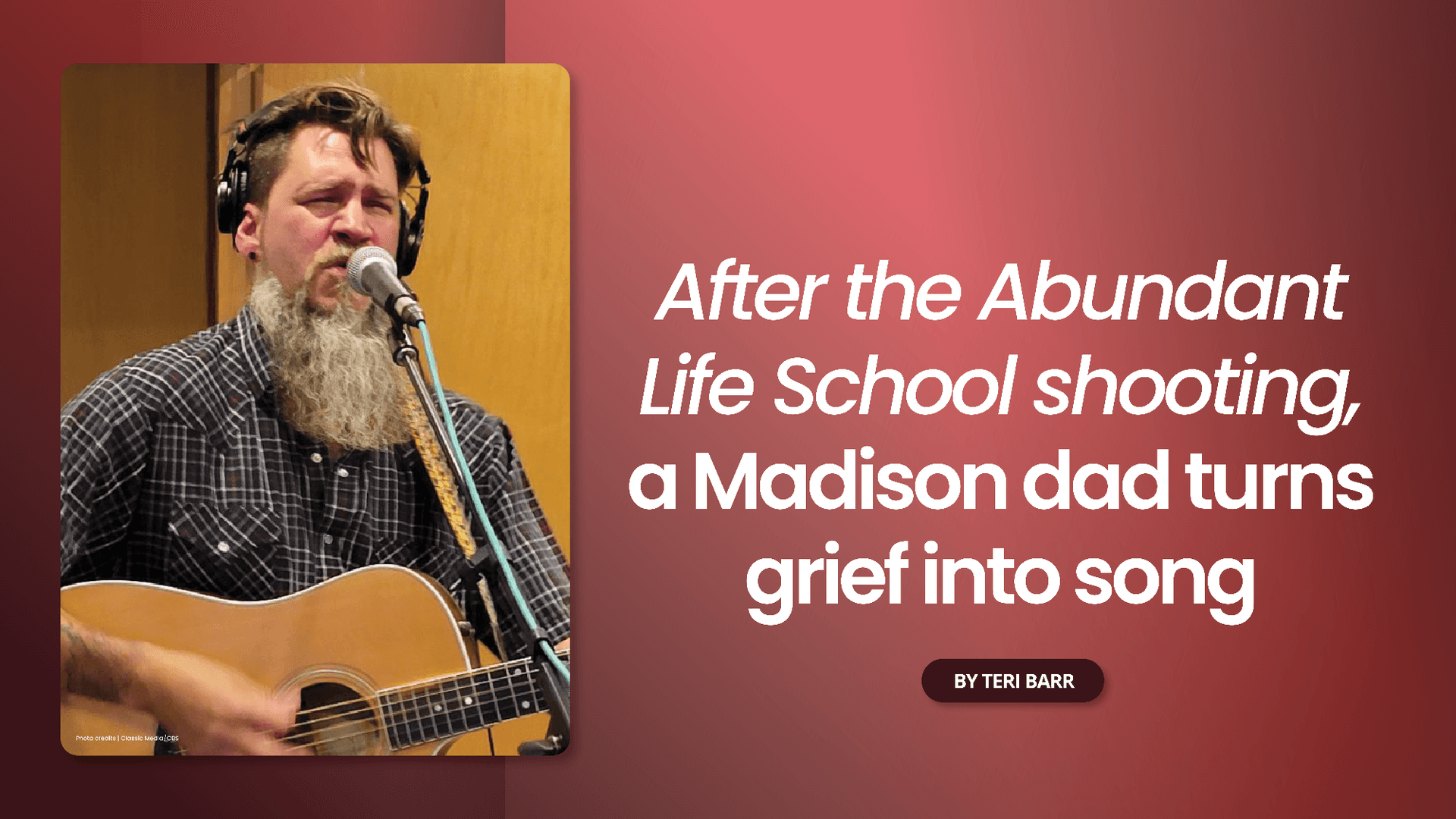 After the Abundant Life School Shooting, a Madison Dad Turns Grief into Song